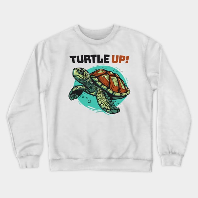 Turtle Up! || Sea Turtle Vector Art Illustration Crewneck Sweatshirt by Mad Swell Designs